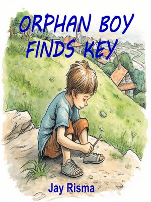 cover image of Orphan boy Finds key.